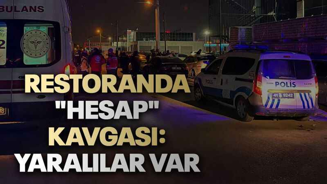 Restoranda "hesap" kavgası: Yaralılar var